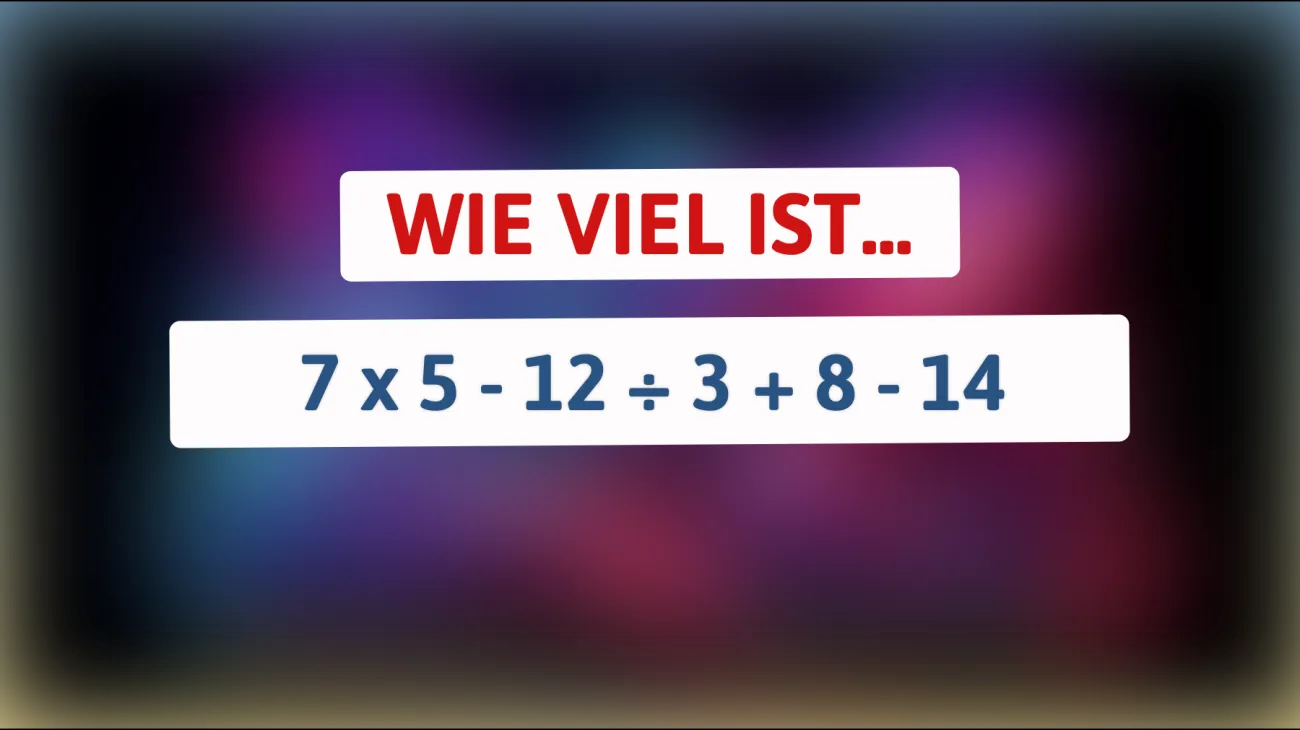 Nur 1% der Menschen können dieses Mathe-Rätsel lösen: Schaffst du es? Prüfe dein Können jetzt!"